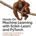 Hands-On Machine Learning with Scikit-Learn and PyTorch