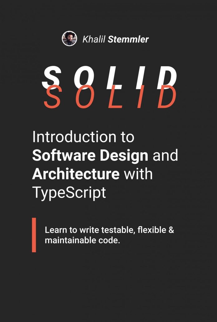 SOLID, The Software Design and Architecture Handbook