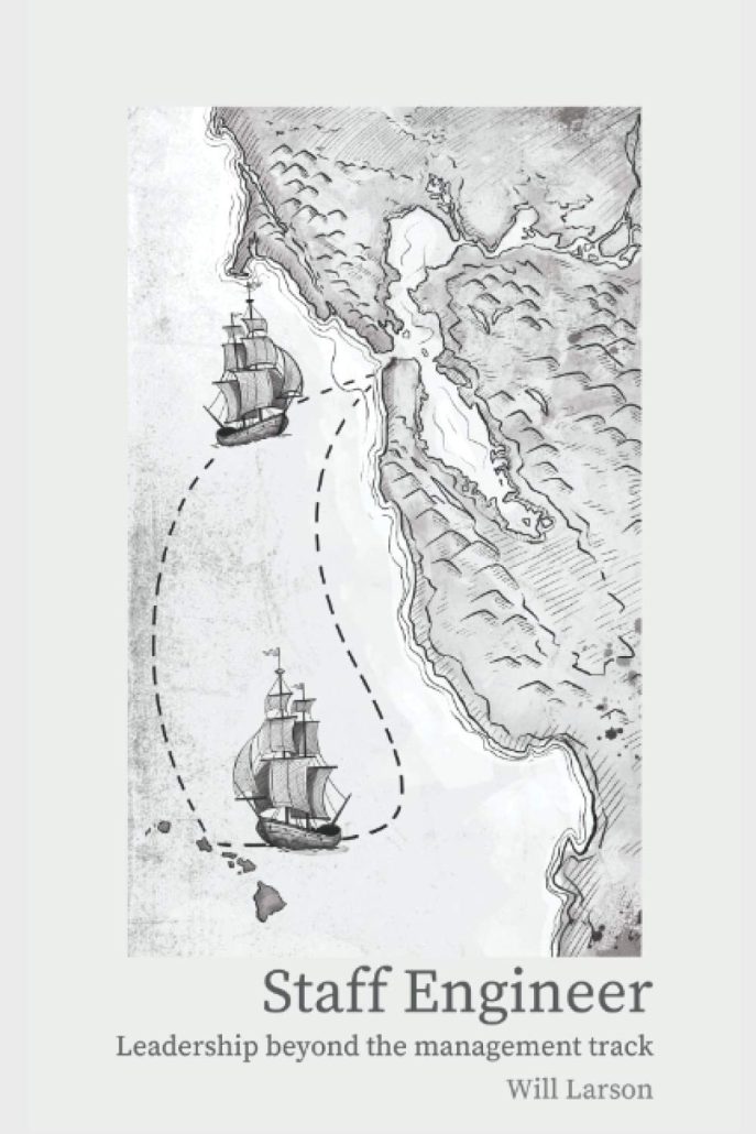 Staff Engineer, Leadership Beyond the Management Track