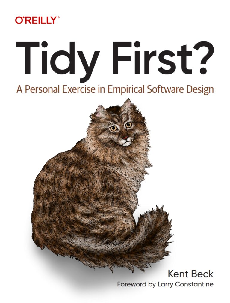 Tidy First, A Personal Exercise in Empirical Software Design